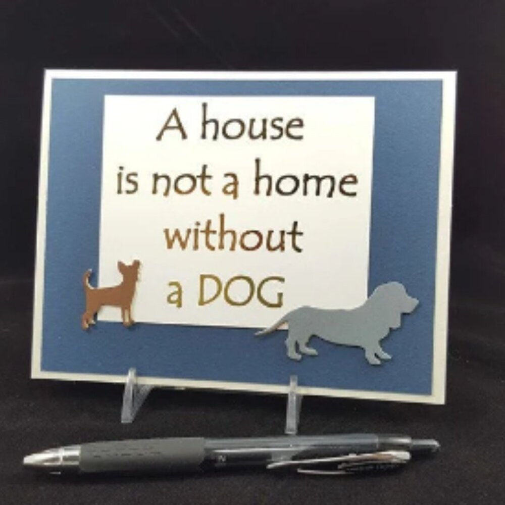 A house is not a home without a DOG -‎ Pet Note Card w/Envelope
